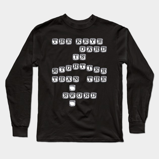 The Keyboard is Mightier Than The Sword Long Sleeve T-Shirt by WonderWebb